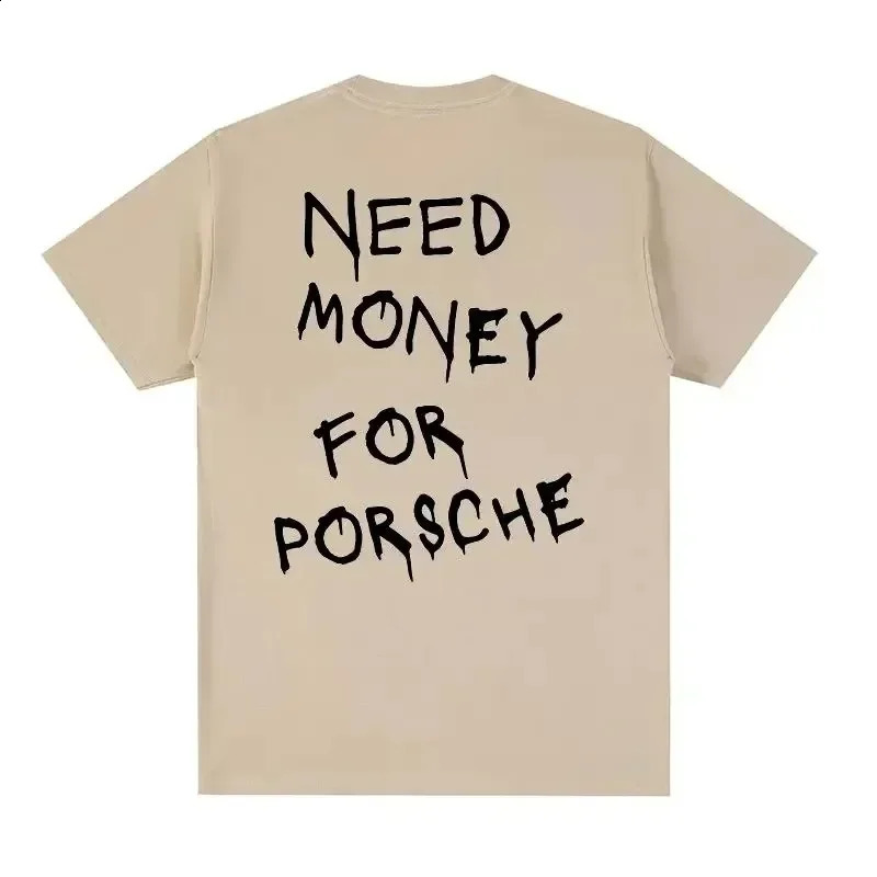 Summer Cotton T-shirt Need Money Letter Fun T-shirt Mens T-shirt Fashion Harajuku Short-sleeved T-shirt Plus Size 251223