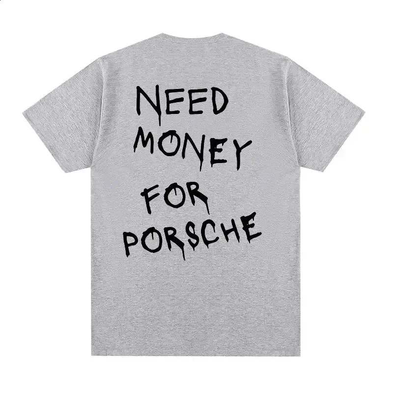 Summer Cotton T-shirt Need Money Letter Fun T-shirt Mens T-shirt Fashion Harajuku Short-sleeved T-shirt Plus Size 251223