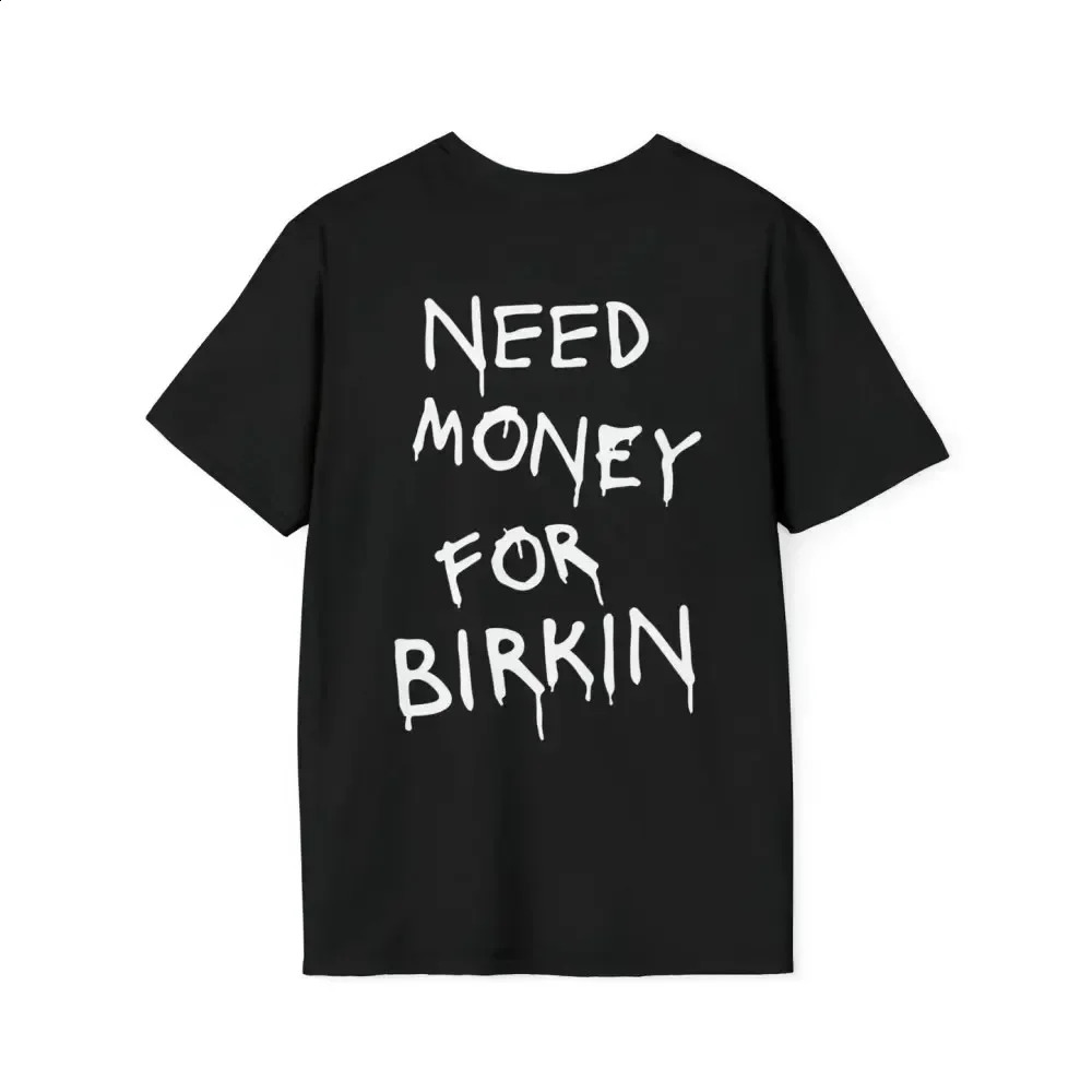 Summer Cotton T-shirt Need Money Letter Fun T-shirt Mens T-shirt Fashion Harajuku Short-sleeved T-shirt Plus Size 251223