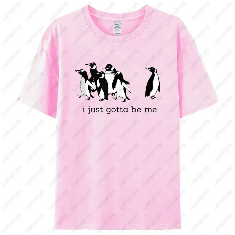 Funny I Just Gotta Be Me Penguin Graphic Mens High Quality T-shirt Cute Penguin Shirt Unisex Outdoor Casual Short Sleeve Tops R250707