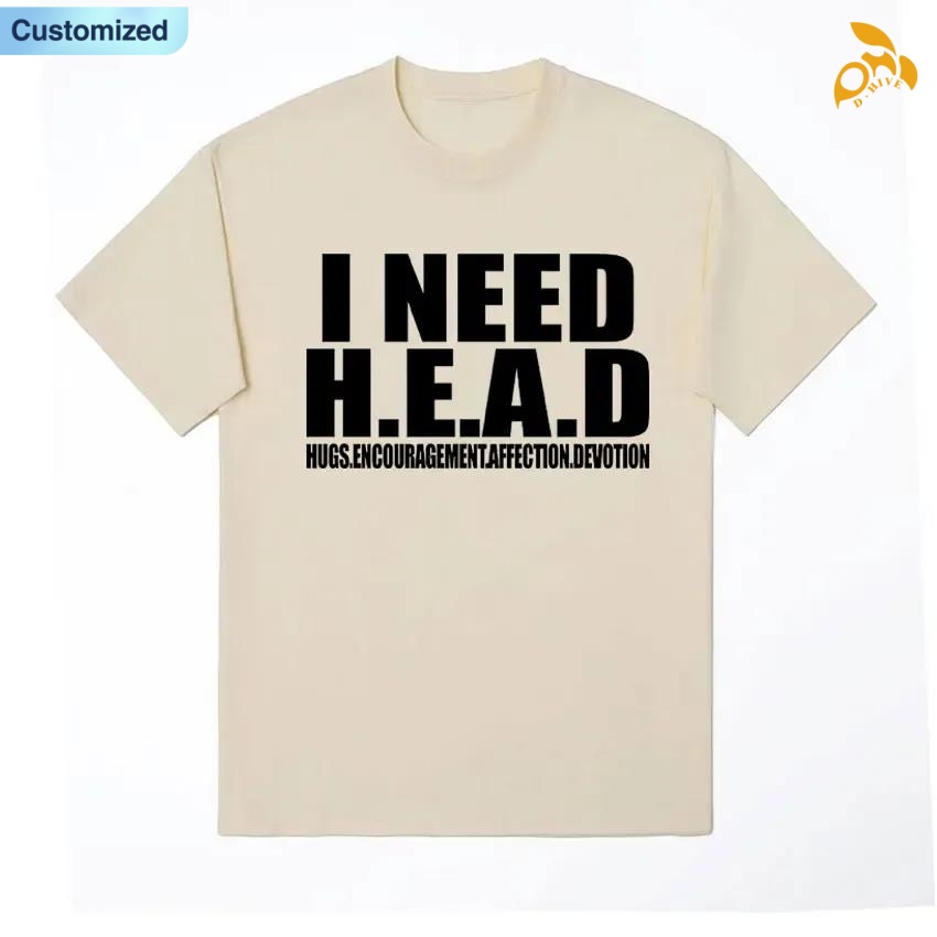 Free shipping for Men's T-Shirts I Need HEAD Oddly Specific T-Shirts Unisex Humor Clothing Funny Meme Print T-Shirt Men's Fashion Oversized 