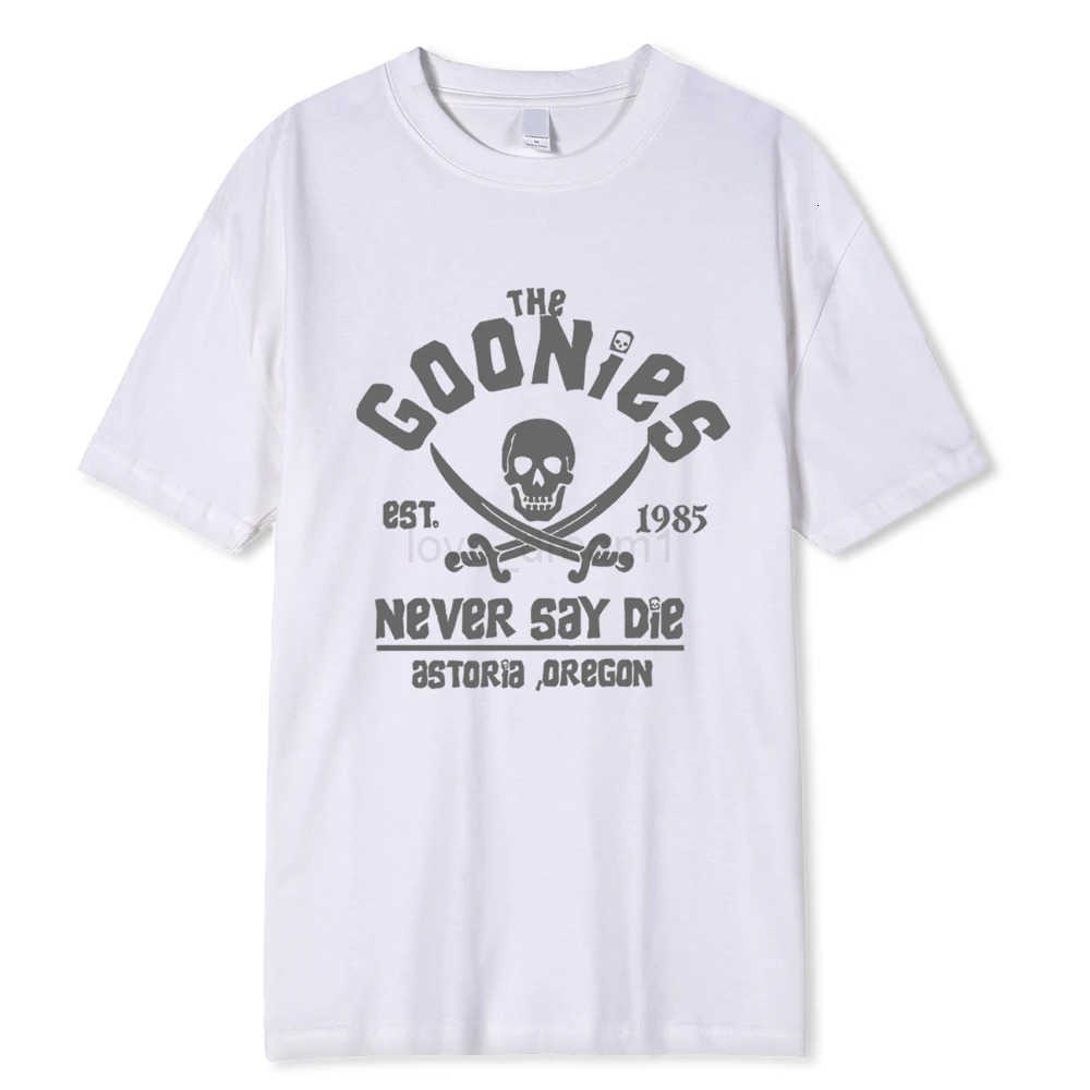 Men The Goonies Never Say Die T Shirt Cotton Clothing Funny Short Sleeve Crew Neck Tees Adult T-Shirts Oversized Breathable Tees T250714