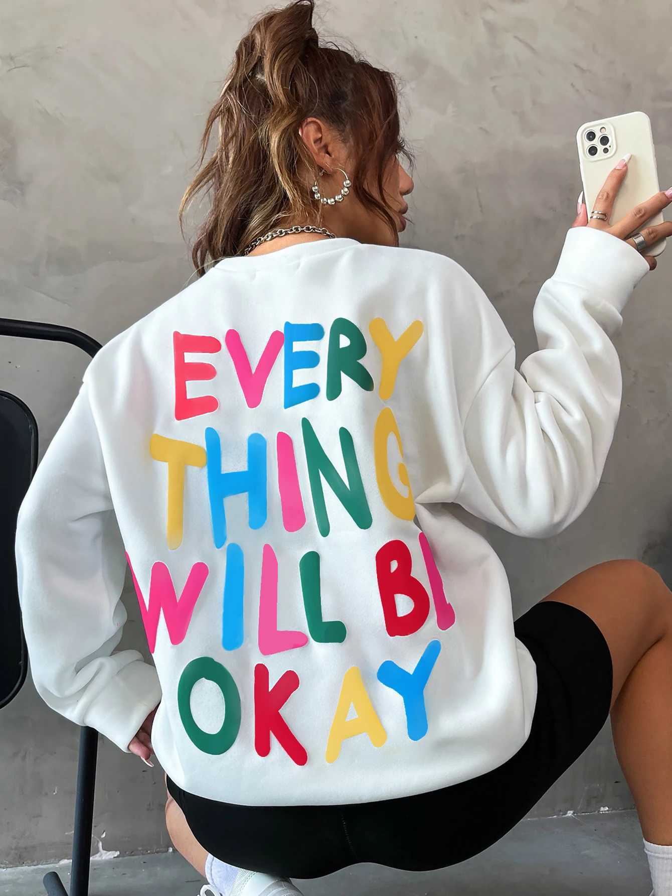Fashion Womens Sweatshirt Everything Will Be Okay Letter Printed Pullover Loose Warm Crewneck Hoodies Casual Fe Clothing XJ250717