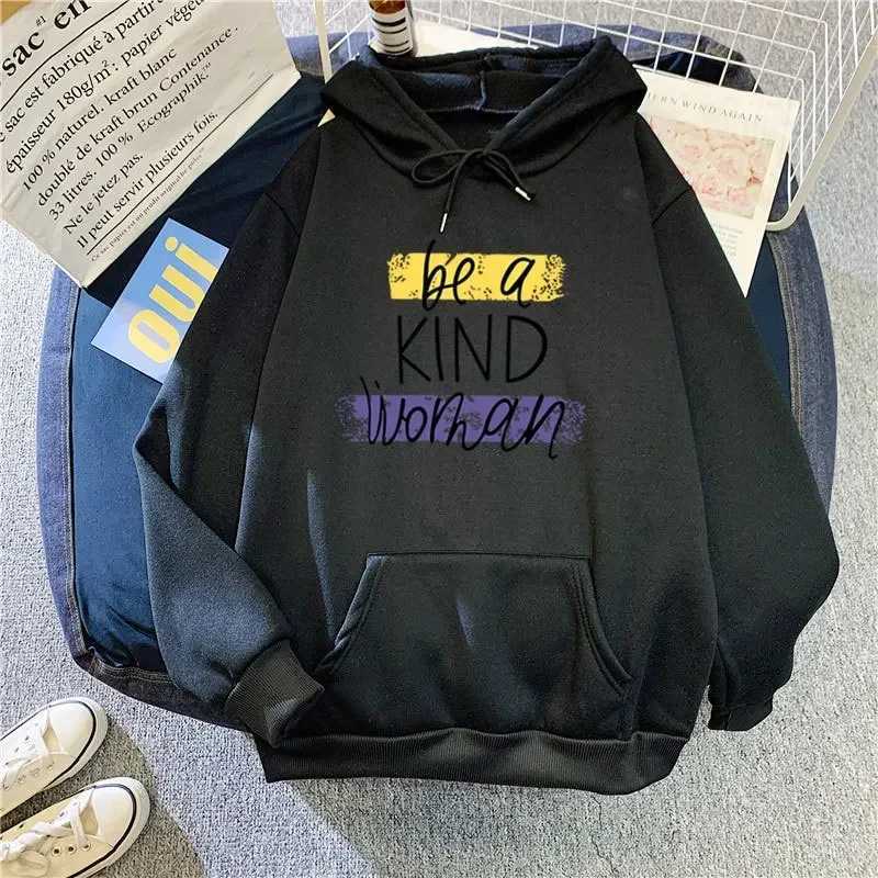 Fce Autumn Winter Woman Sweatshirt Be A Kind Woman Hoodies Hooded Casual Fe Jumper XJ250717