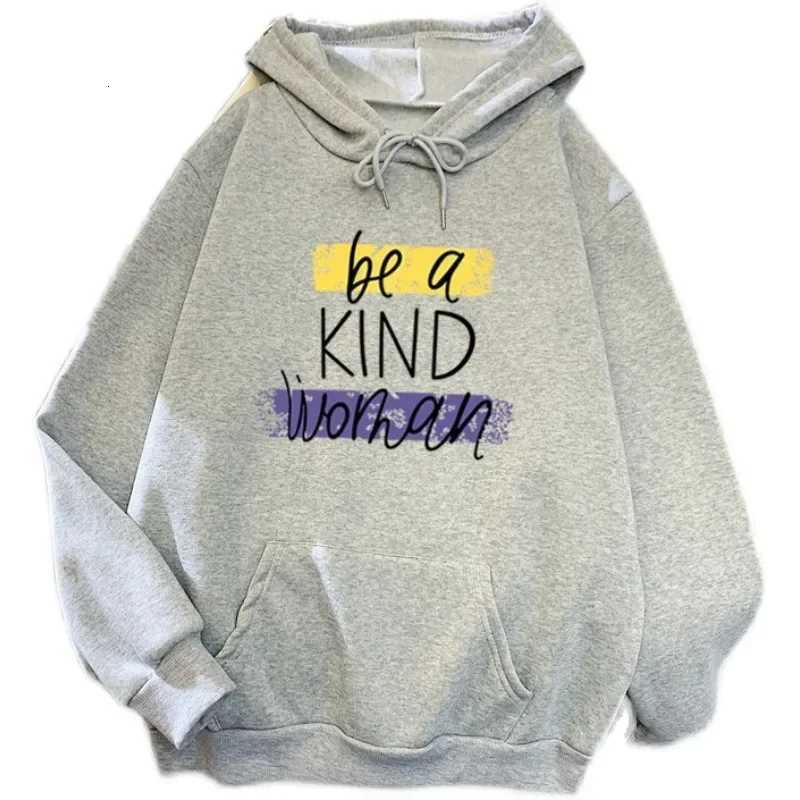 Fce Autumn Winter Woman Sweatshirt Be A Kind Woman Hoodies Hooded Casual Fe Jumper XJ250717