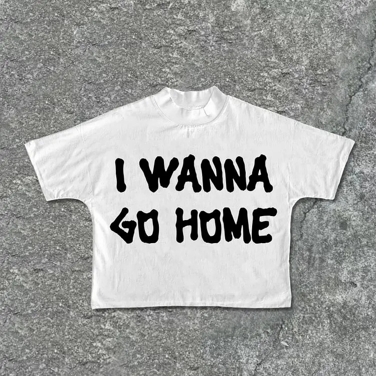I Want Go Home Letters Print 100% Cotton Cropped T-Shirts Men Y2K Short Sleeves Vintage Oversize Tshirt Streetwear Women Tops 250714