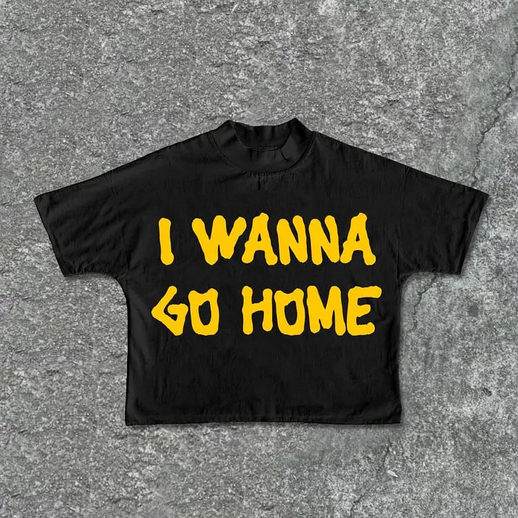I Want Go Home Letters Print 100% Cotton Cropped T-Shirts Men Y2K Short Sleeves Vintage Oversize Tshirt Streetwear Women Tops 250714
