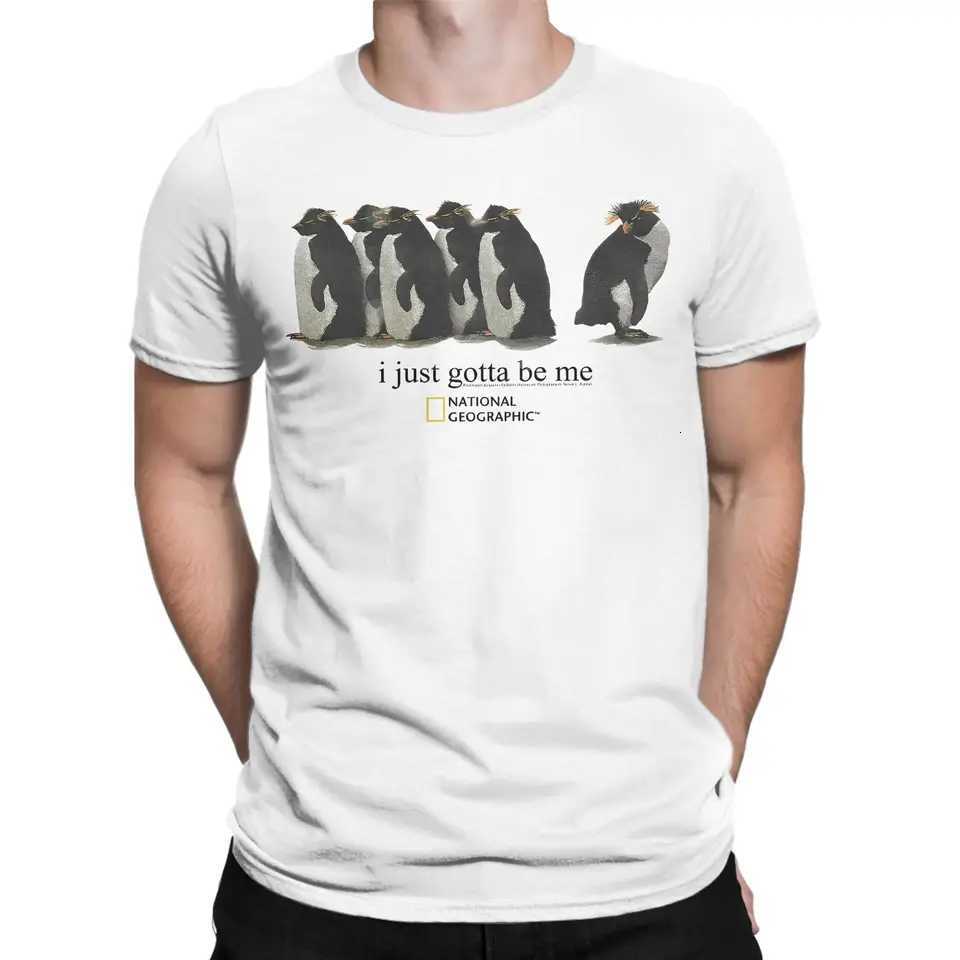 I Just Gotta Be Me Funny Penguin T Shirt for Men 100% Cotton Funny T-Shirts Round NeCK Tees Short Sleeve Tops Y250723