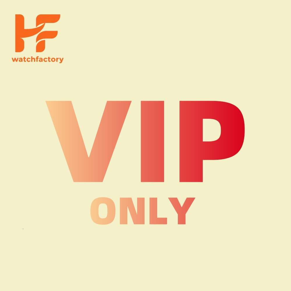 Customized VIP Watch Link HF Watchfactory Please Confirm With Us Before Order -Diamond Customer Dedicated Link