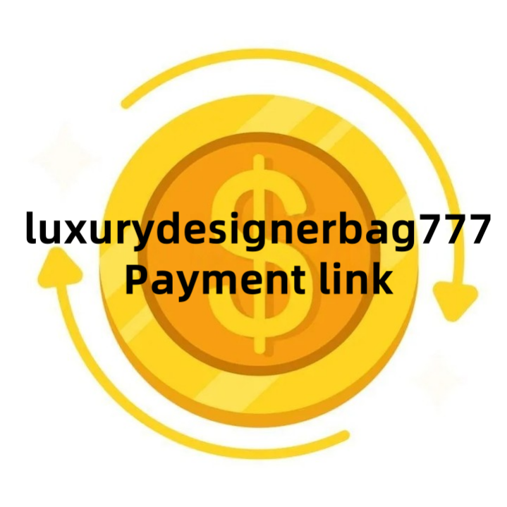 luxurydesignerbag777 Payment link This link is used to supplement the price difference and does not represent any actual products the products are subject to chat 02