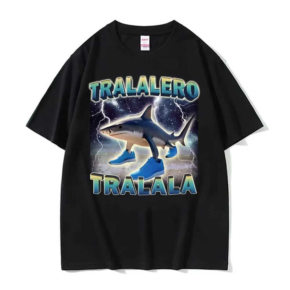 Tralalero Tralala Funny Shark Meme T Shirts Gifts Men Women Fashion Trend High Street T-shirt Cotton O-Neck Short Sleeve T Shirt X2504031