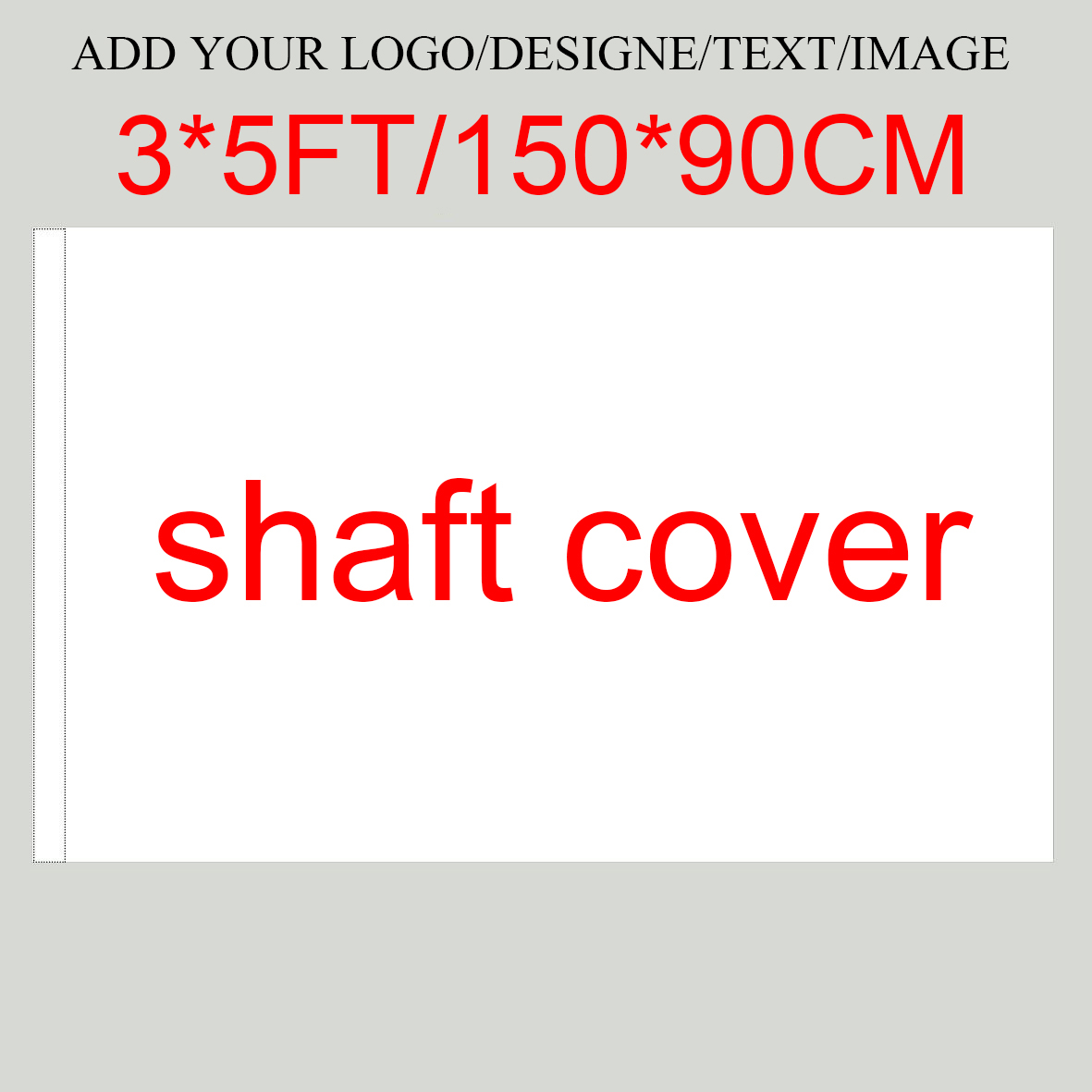 Custom Banner Flags 3x5 Feet Custom Flag and Banner Any Logo Any Color 100D Polyester Digital Printing w/ shaft cover Grommets 4