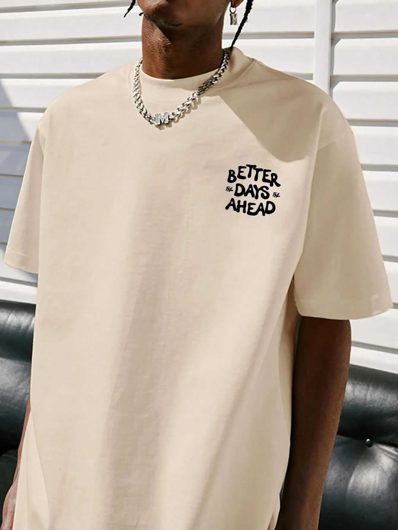 Better Days Ahead Letter Graphic Men Women T-Shirt O-Neck Casual Oversize T-Shirt Fashion Cotton Tee Clothes Summer Loose Tshirt Z251104