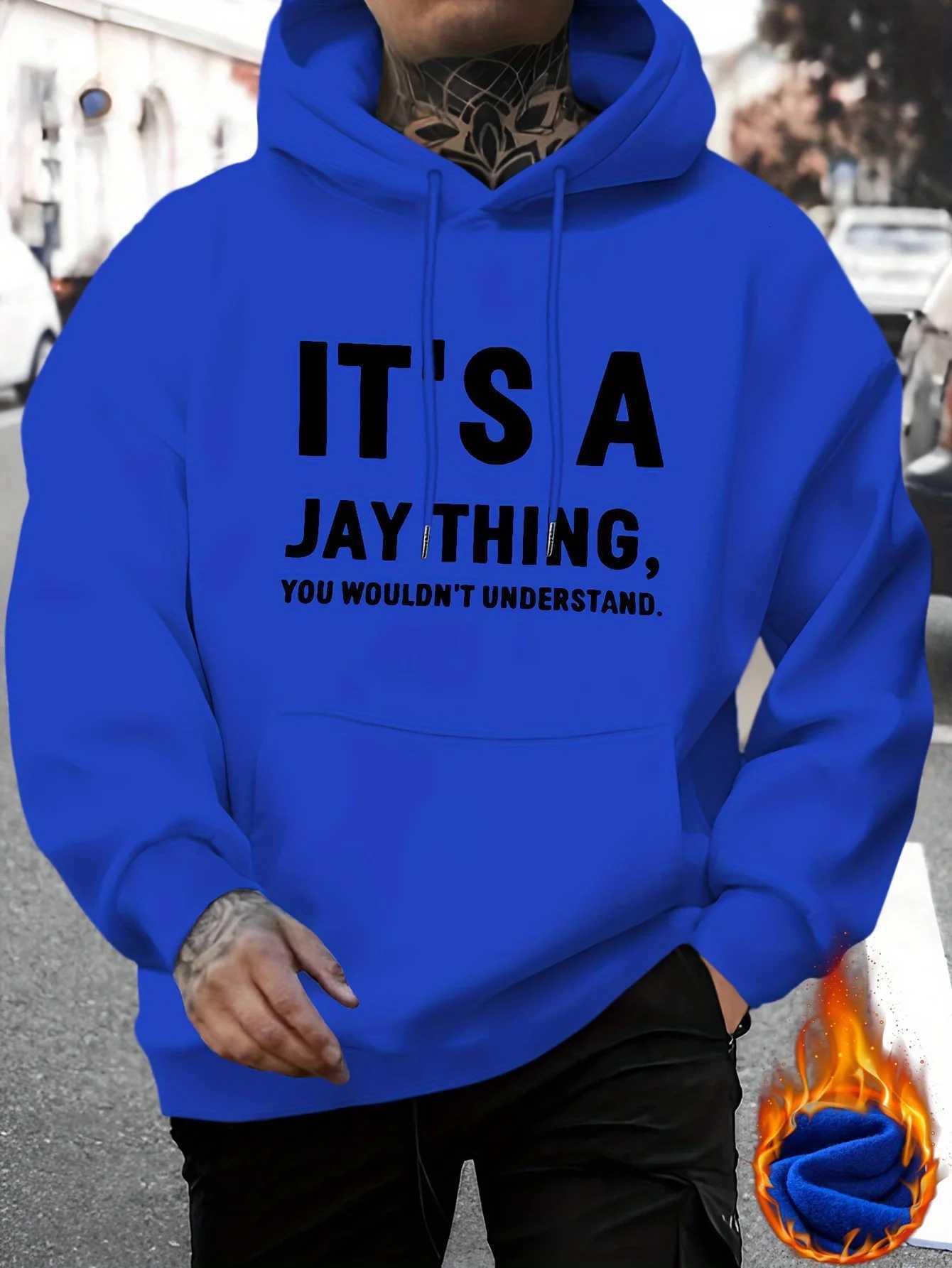 Mens autumn and winter casual fashionable loose hoodie its a jay thing print letter printed long sleeved hooded warm pullover W251106