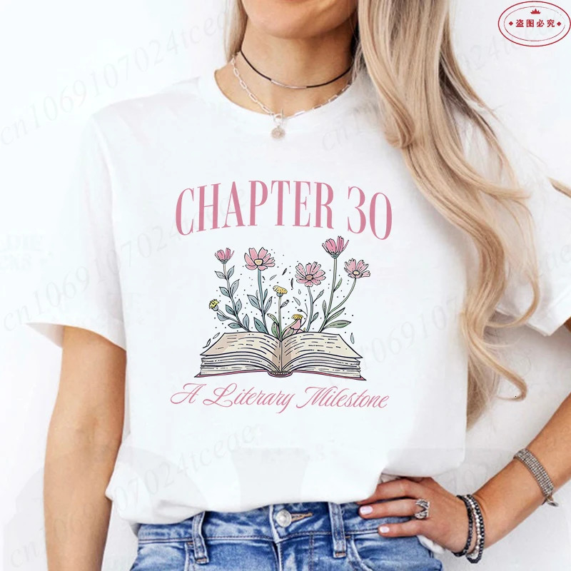 Womens Tshirt 30th Birthday Gift Chapter 30 Party Y2k Top Short sleeved Aesthetic Clothing 250407