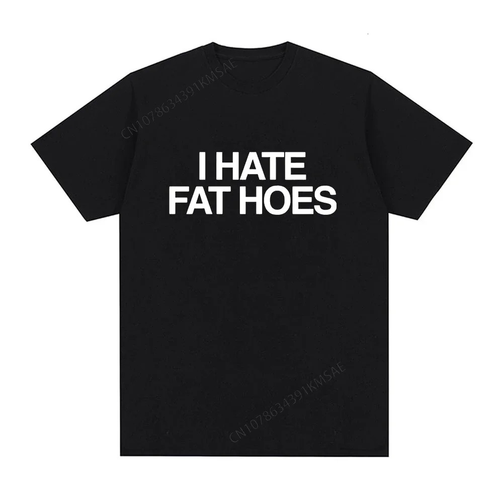 I hate chubby Hoes womens Tshirts fashionable retro letter summer casual ultrafine short sleeved 250407