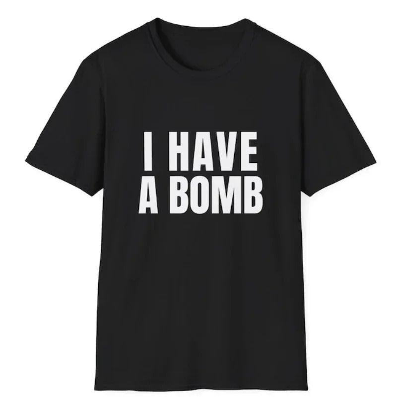 Black humor I have a bomb for women soft tshirts loose summer breathable short sleeved tops womens clothing 250407