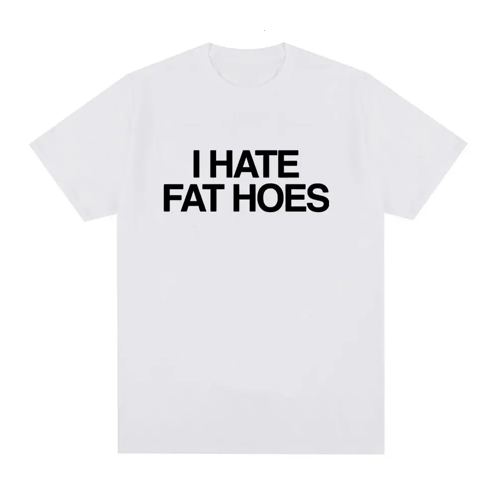 I hate chubby Hoes womens Tshirts fashionable retro letter summer casual ultrafine short sleeved 250407