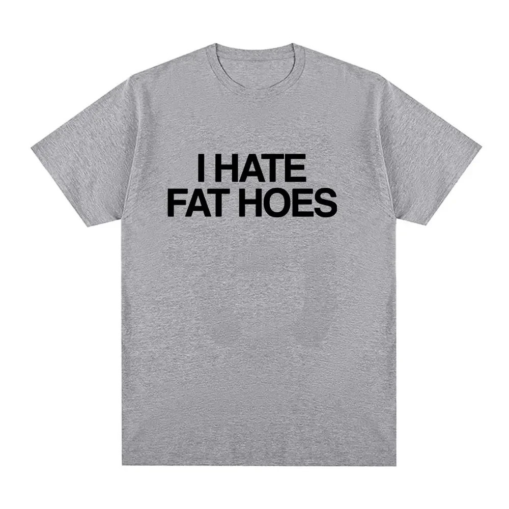 I hate chubby Hoes womens Tshirts fashionable retro letter summer casual ultrafine short sleeved 250407