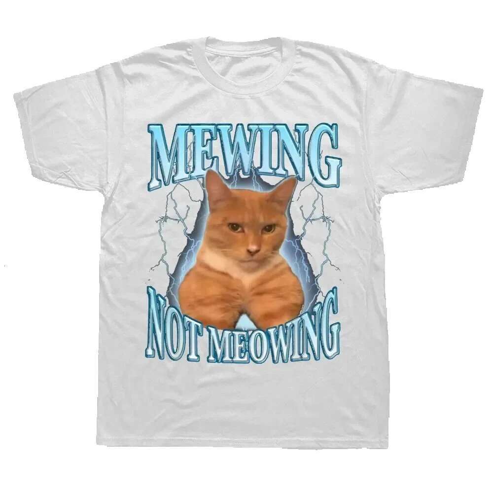 Mewing Not Meowing Cute Cat Funny Pattern 100% Cotton Soft Neutral Round Neck T-shirt High Waist EU Men and Women 42340