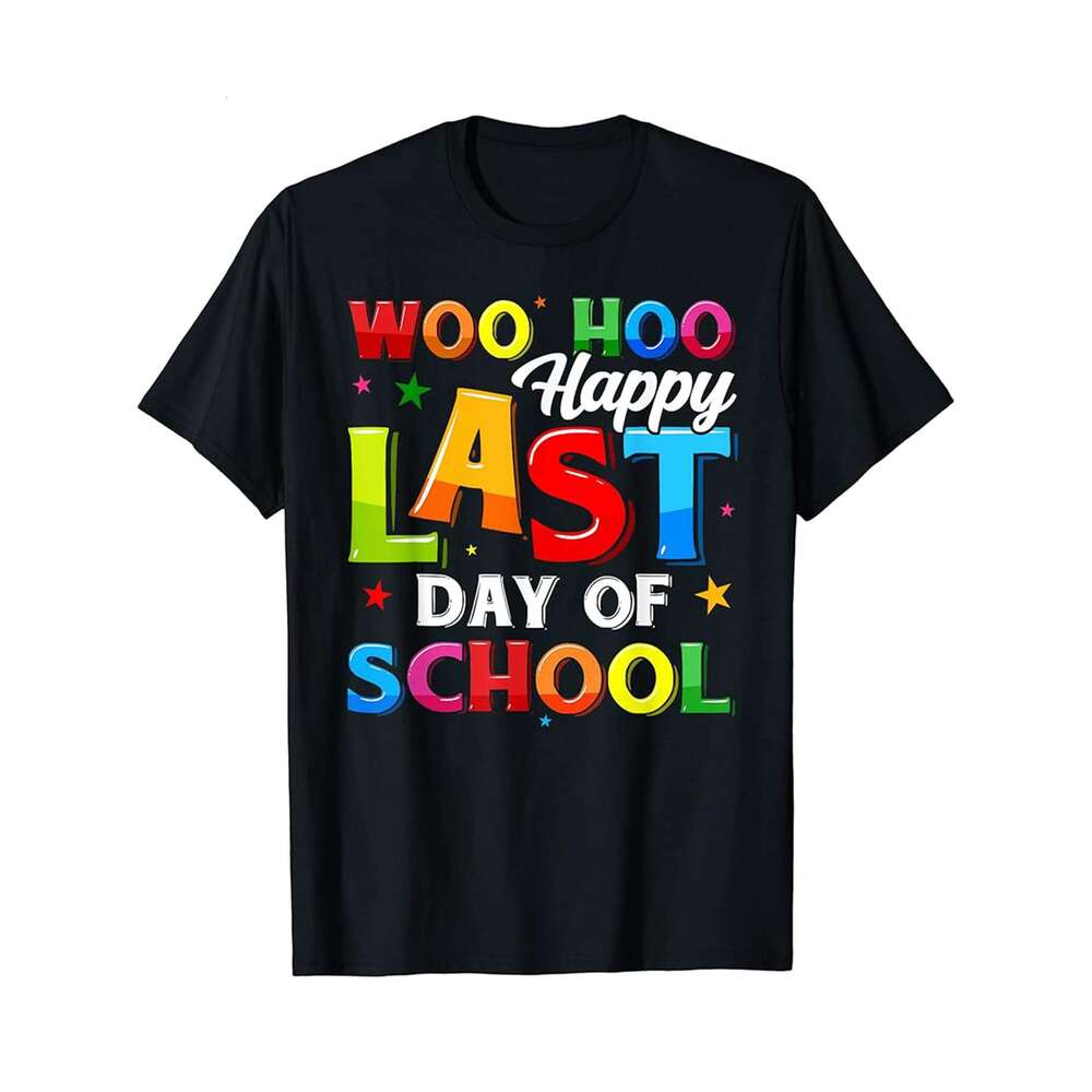 Designer T shirt Woo Hoo Happy Last Day of School For Teachers Students Cute - 220g Tshits