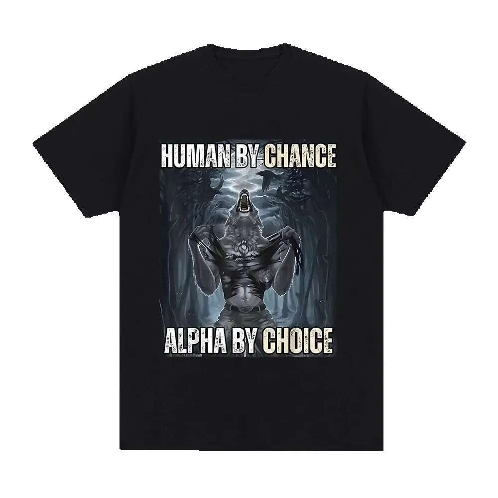 Human Luck Alpha by Choice Wolf funny meme men's casual cotton retro short sleeved oversized T-shirt streetwear