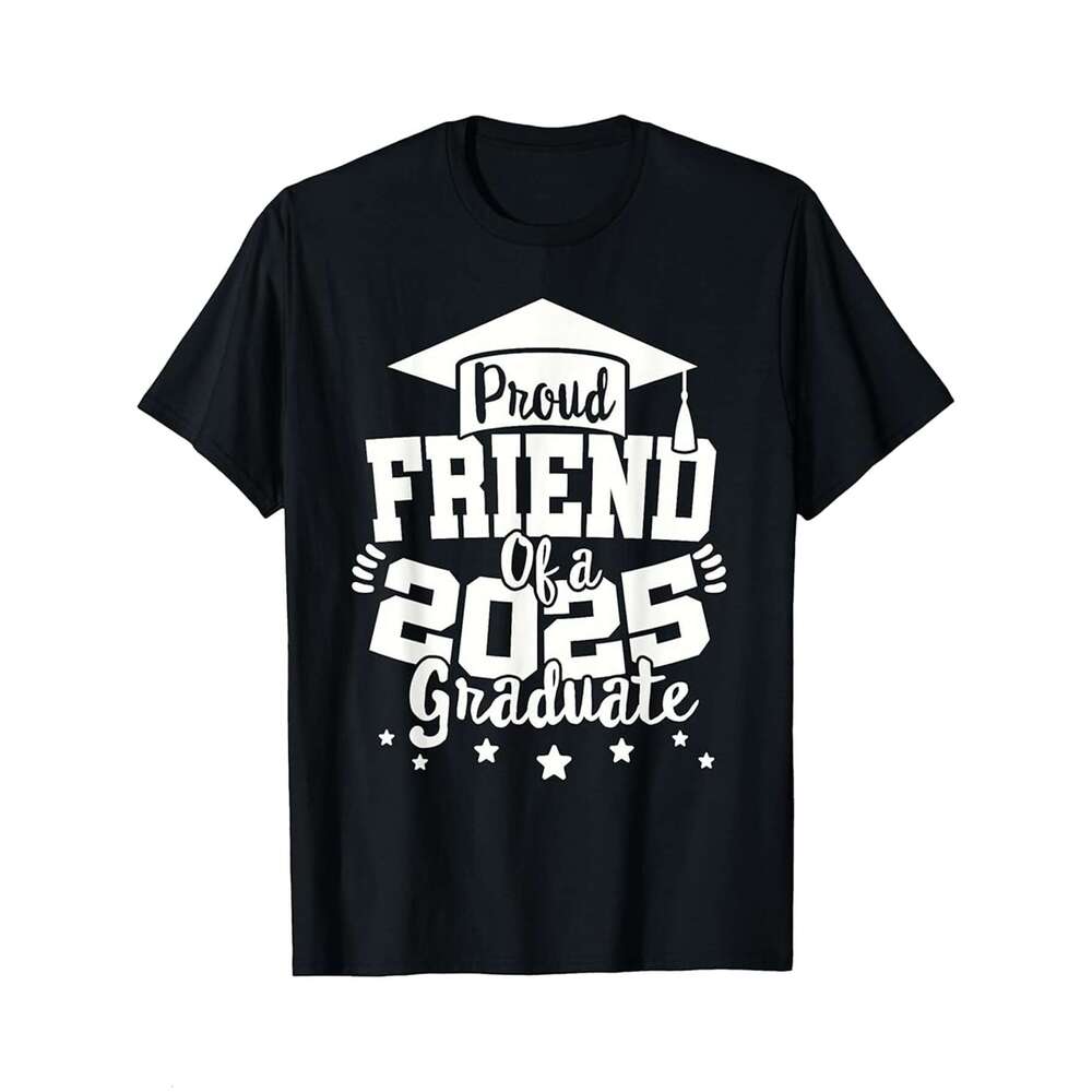 Designer T shirt Friend of a 2025 Graduate Class Senior Graduation Grad 25 - 220g Tshits
