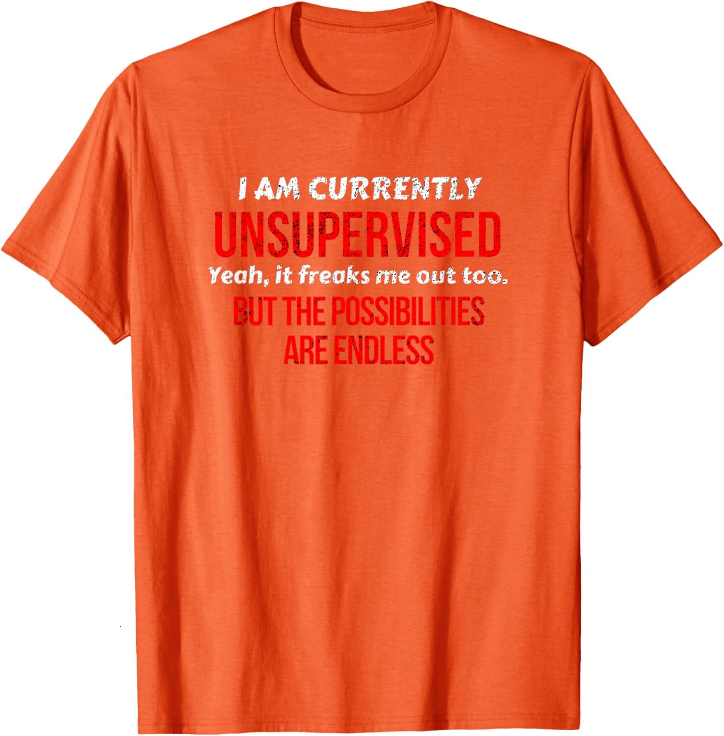 T shirt for Mens I Am Currently Unsupervised Adult Humor Novelty Tshirt Graphic Tee Casual Tops Clothes Short sleeve