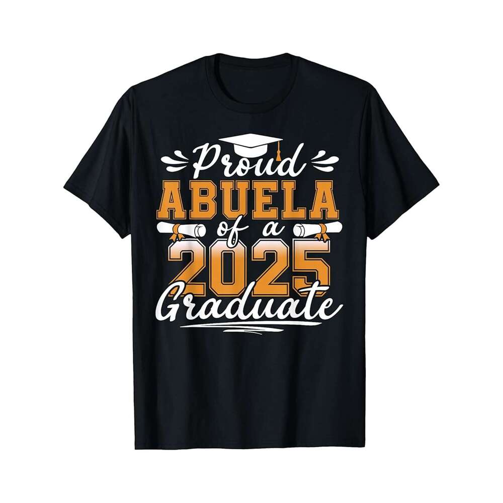 Designer T shirt Proud Abuela of a class of 2025 graduate senior graduation - 220g Tshits