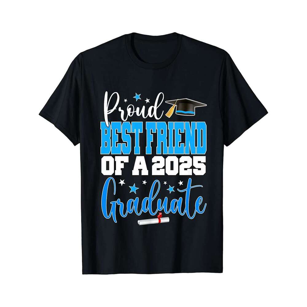 Designer T shirt Senior 2025 Proud Best-Friend Of A Class Of 2025 Graduate - 220g Tshits