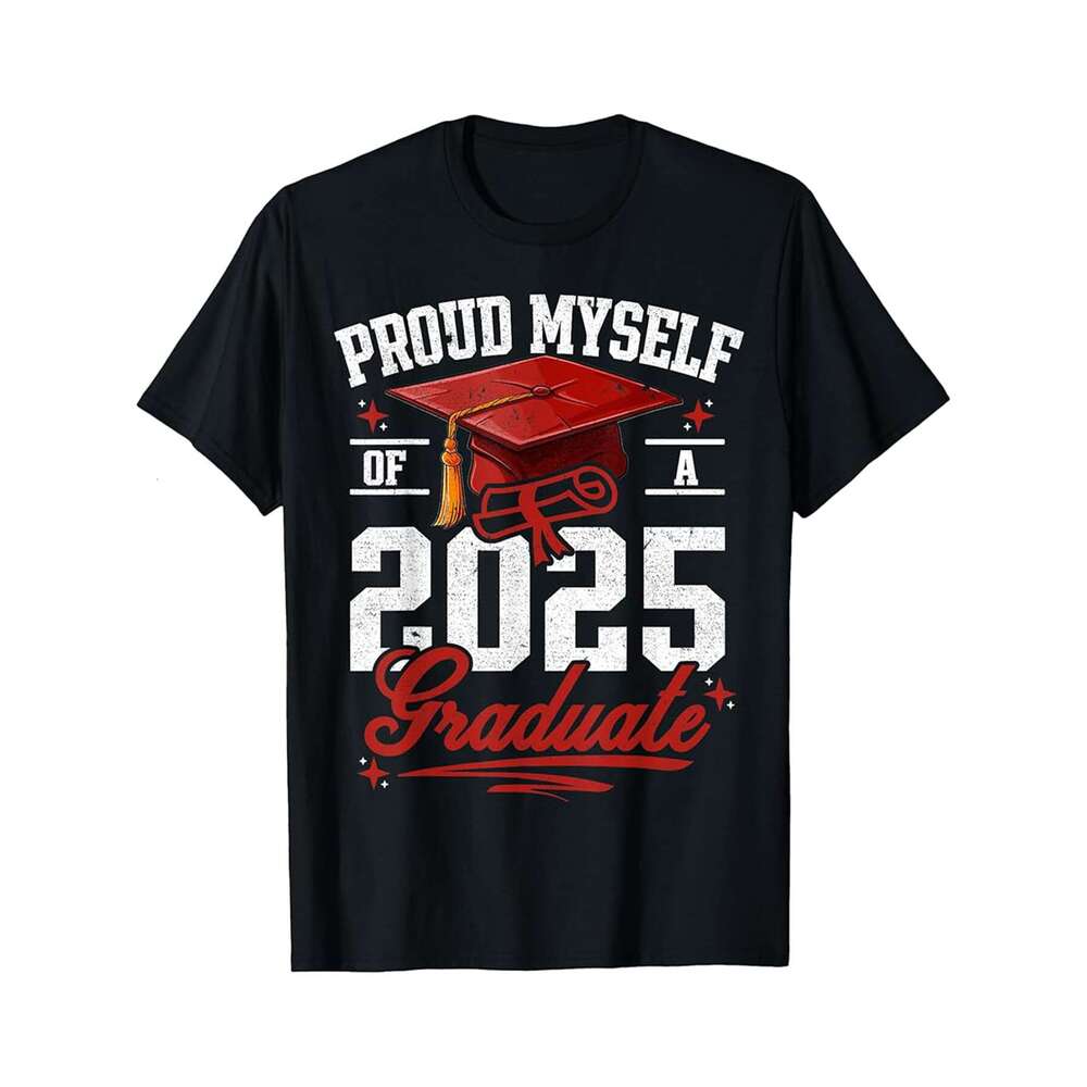 Designer T shirt Proud Myself Of A 2025 High School Graduate Graduation - 220g Tshits