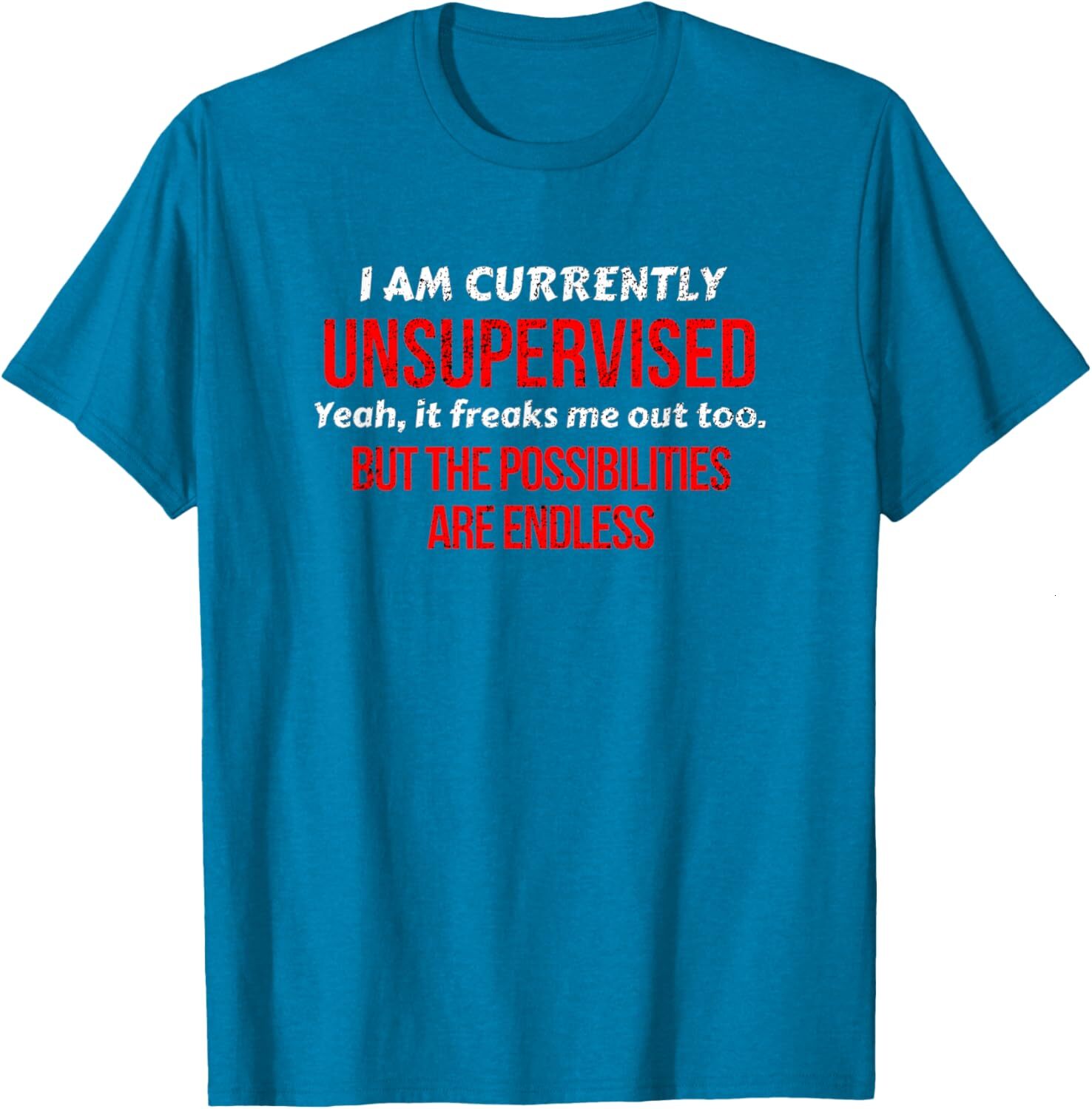 T shirt for Mens I Am Currently Unsupervised Adult Humor Novelty Tshirt Graphic Tee Casual Tops Clothes Short sleeve