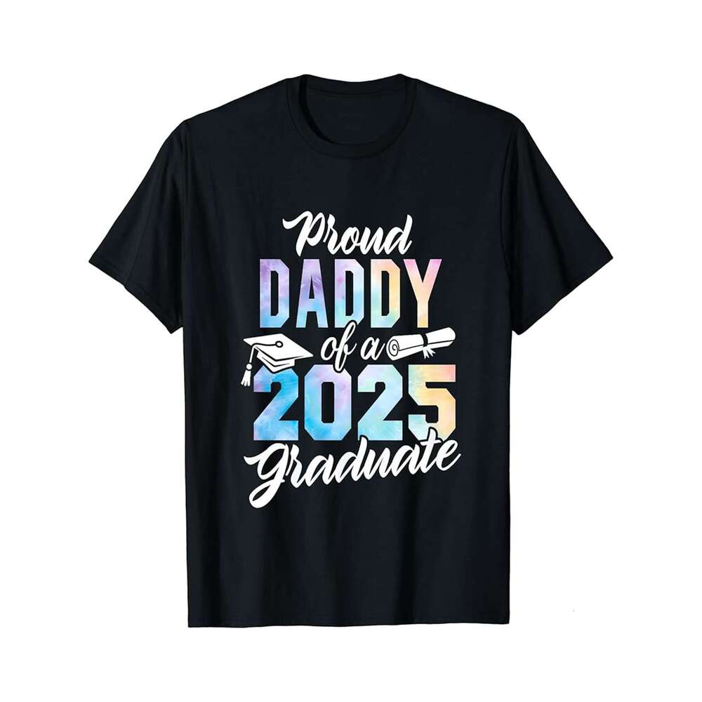 Designer T shirt Proud Daddy Of A 2025 Graduate Class of 2025 Graduation - 220g Tshits