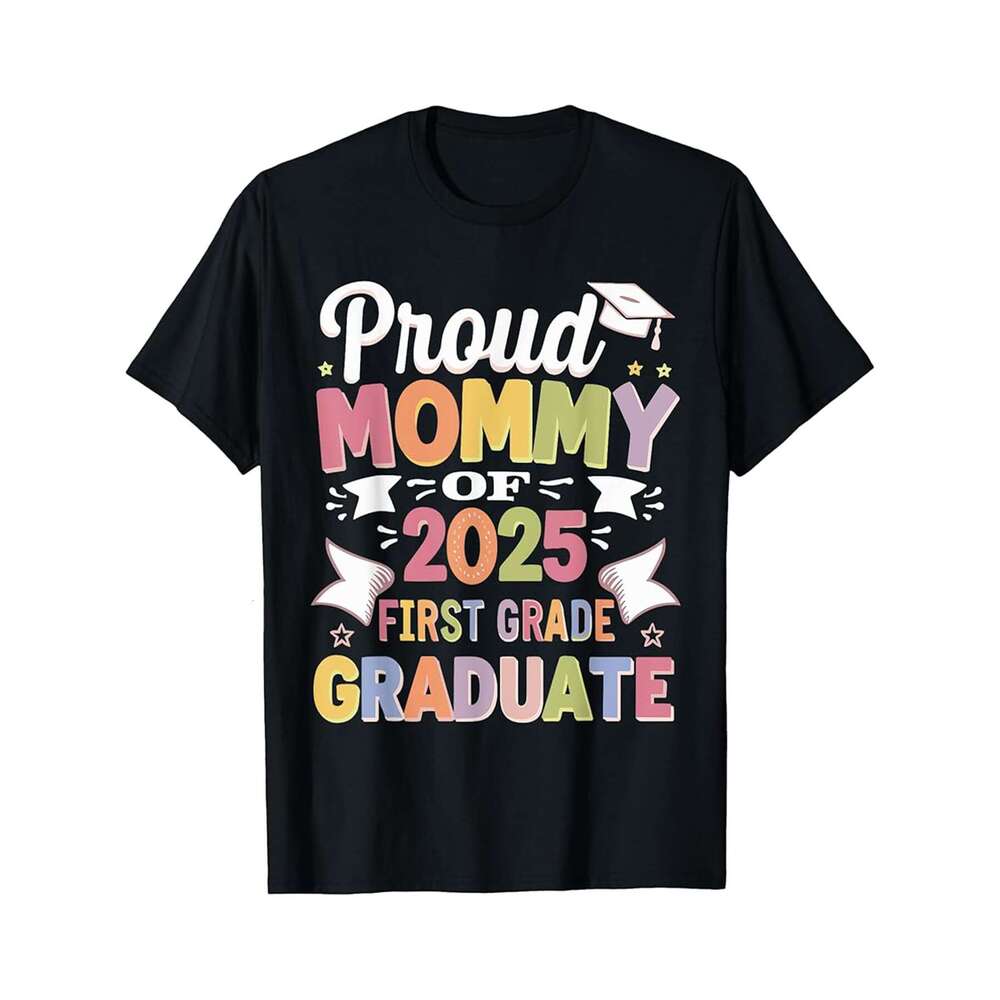 Designer T shirt Proud Mommy Of 2025 First Grade Graduate - 220g Tshits
