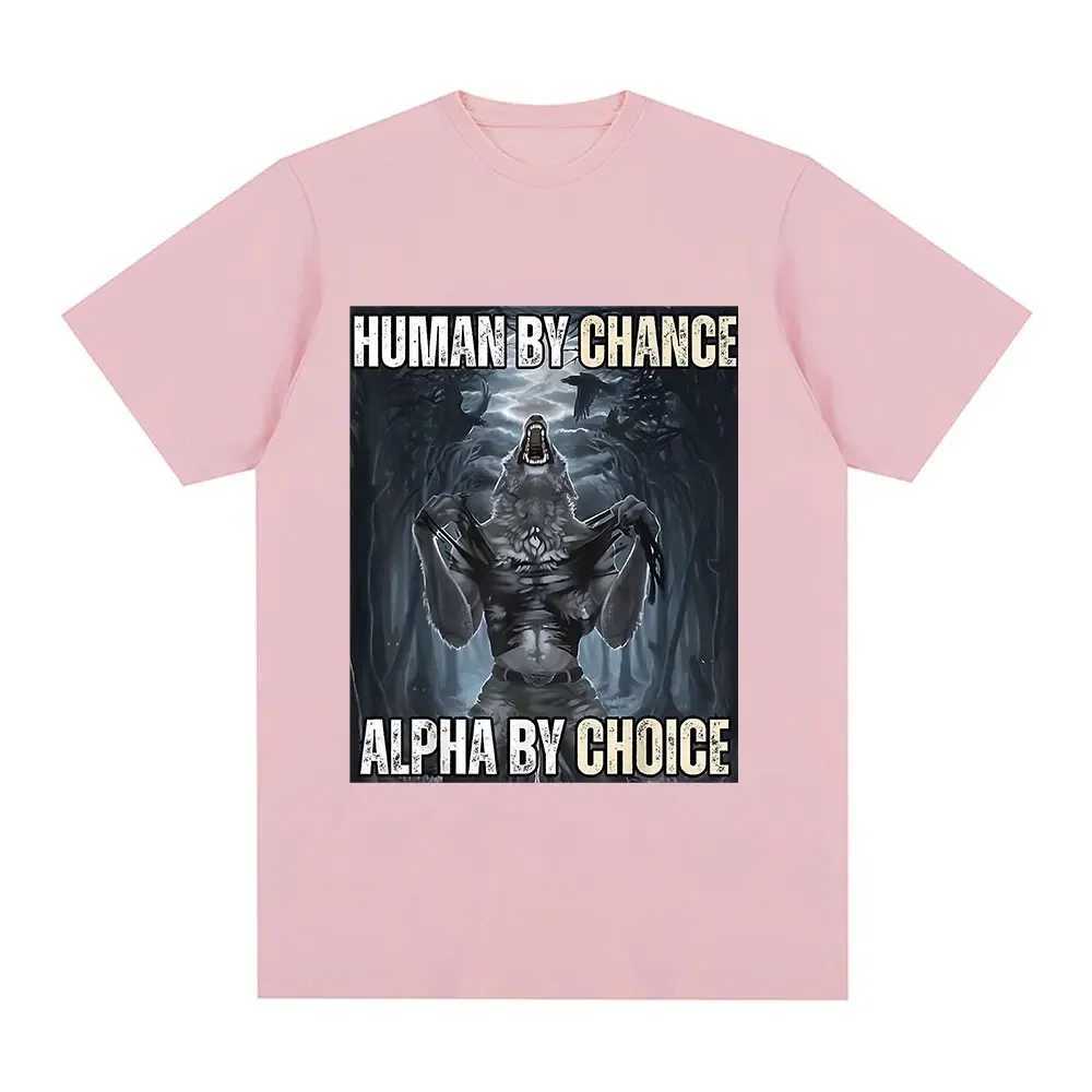 Human By Chance Alpha By Choice Wolf Funny Meme T-shirt Mens casual cotton retro short sleeved oversized street T-shirtXJ250409