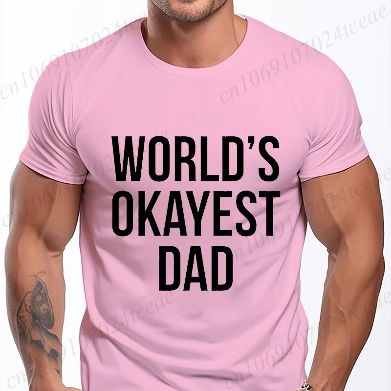 Summer classic mens Tshirt short sleeved top Okayest dad funny satirical novel printed gift 250409