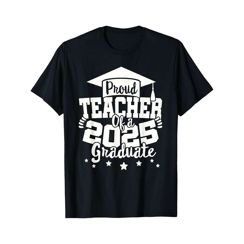 Designer T shirt Teacher of a 2025 Graduate Class Senior Graduation Grad 25- 220g Tshits