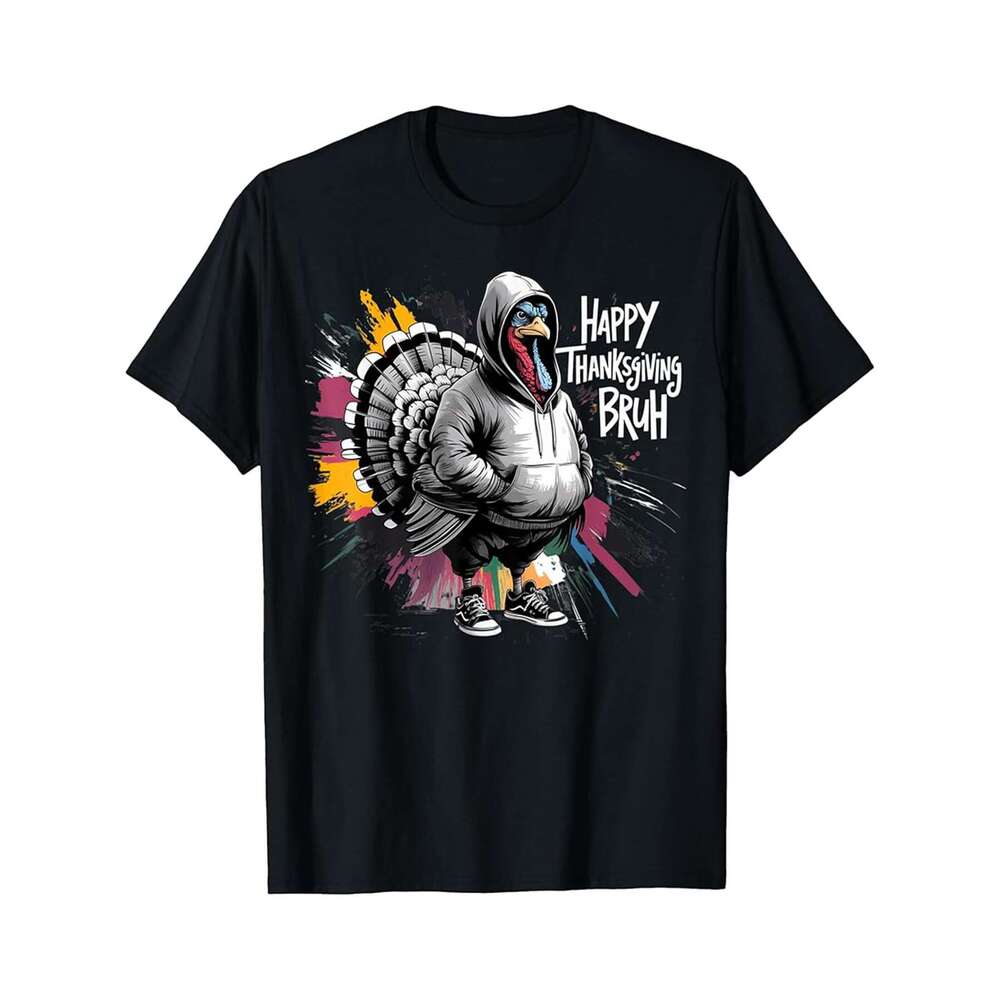 Designer T shirt Happy Thanksgiving Bruh Funny Turkey Day for Mens and Moms - 220g T shits