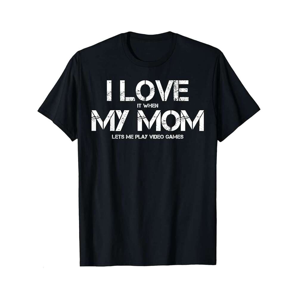 Designer T shirt Funny I Love It When My Mom Lets Me Play Video Games Gamer - 220g T shits