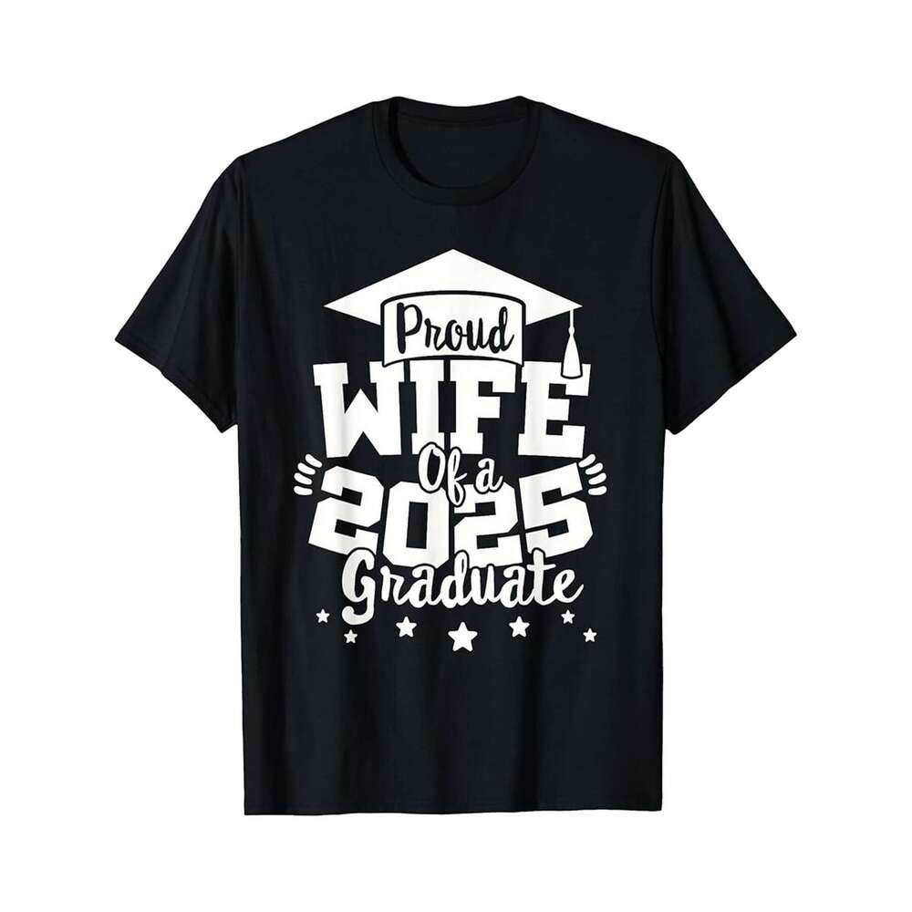 Designer T shirt Wife of a 2025 Graduate Class Senior Graduation Grad 25 - 220g Tshits