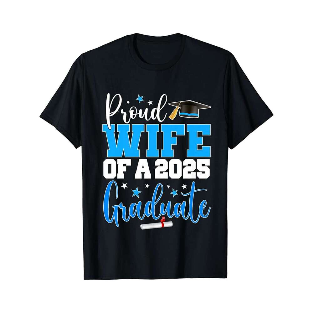 Designer T shirt Wife of a 2025 Graduate Class Senior Graduation Grad 25 - 220g Tshits