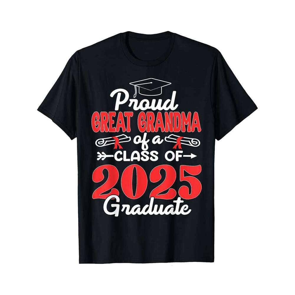 Designer T shirt Super Proud Great Grandma of 2025 Graduate Awesome Family - 220g Tshits