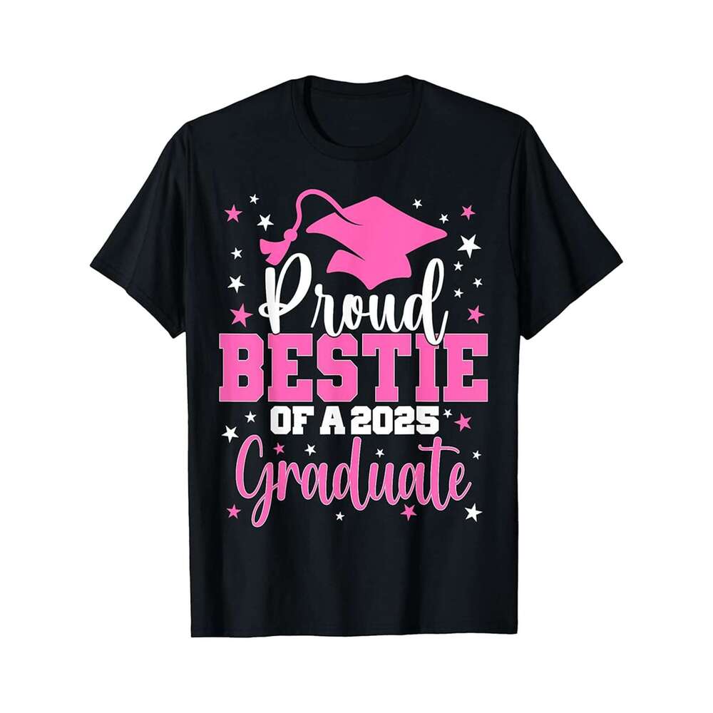 Designer T shirt Proud Bestie Of A Class of 2025 Graduate Senior Graduation - 220g Tshits