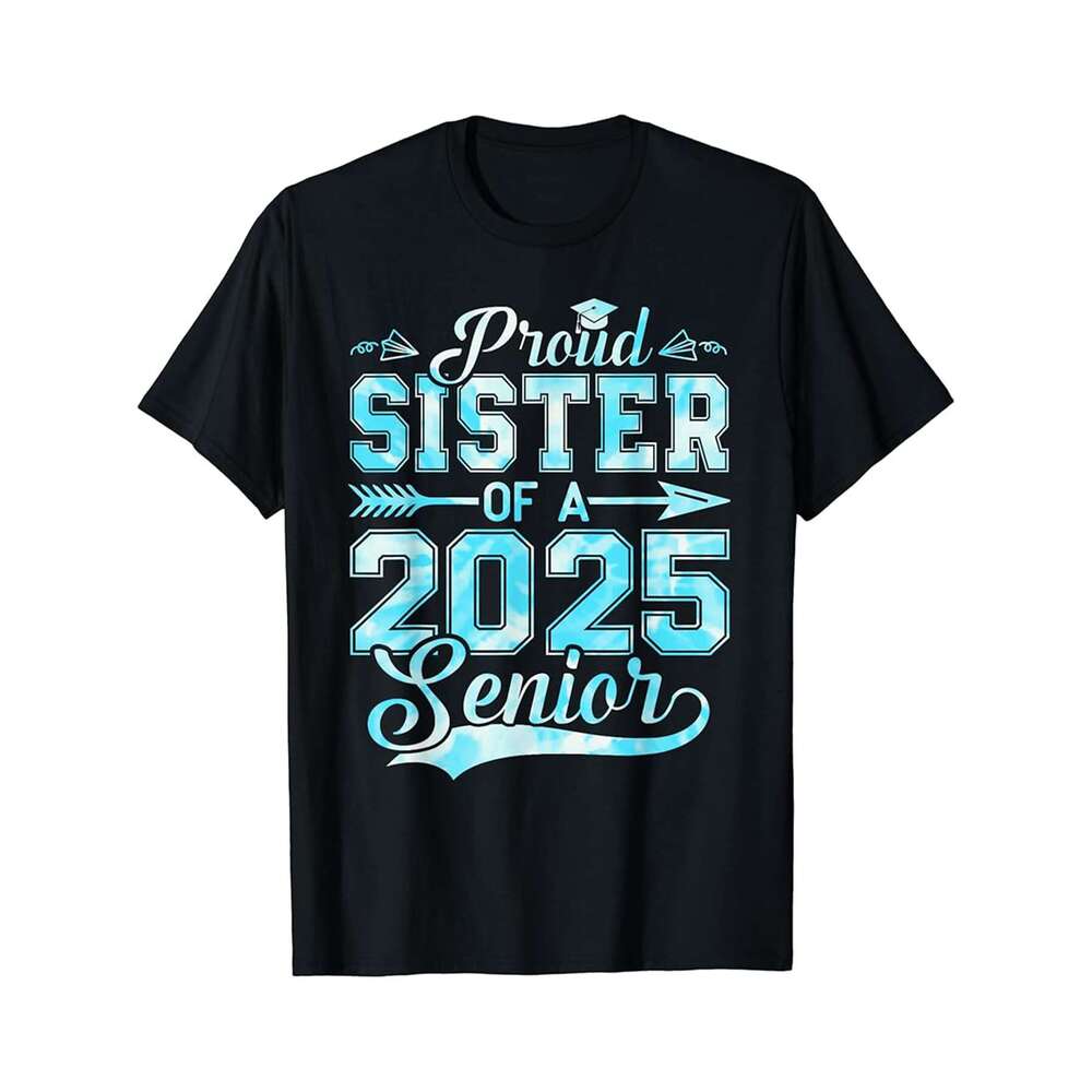 Designer T shirt Proud Sister of a 2025 Senior Shirt Graduation Class of 2025 - 220g Tshits