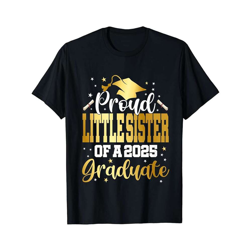 Designer T shirt Senior 2025 Proud Little Sis Of A Class Of 2025 Graduate - 220g Tshits