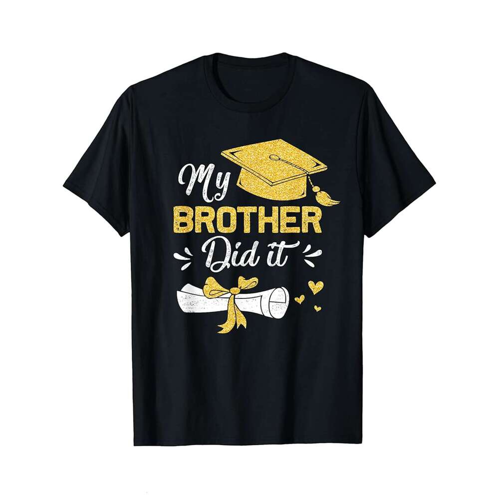 Designer T shirt My Brother Did It Funny Graduation Proud Brother Graduated - 220g Tshits
