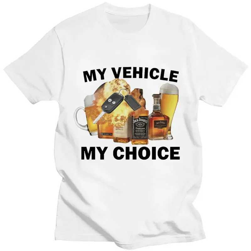 My Vehicle My Choice Print Funny T-shirt Drunk Driving Fashion Short Sleeve T-shirt 100% cotton mens ultra-fine streetwearXJ250409