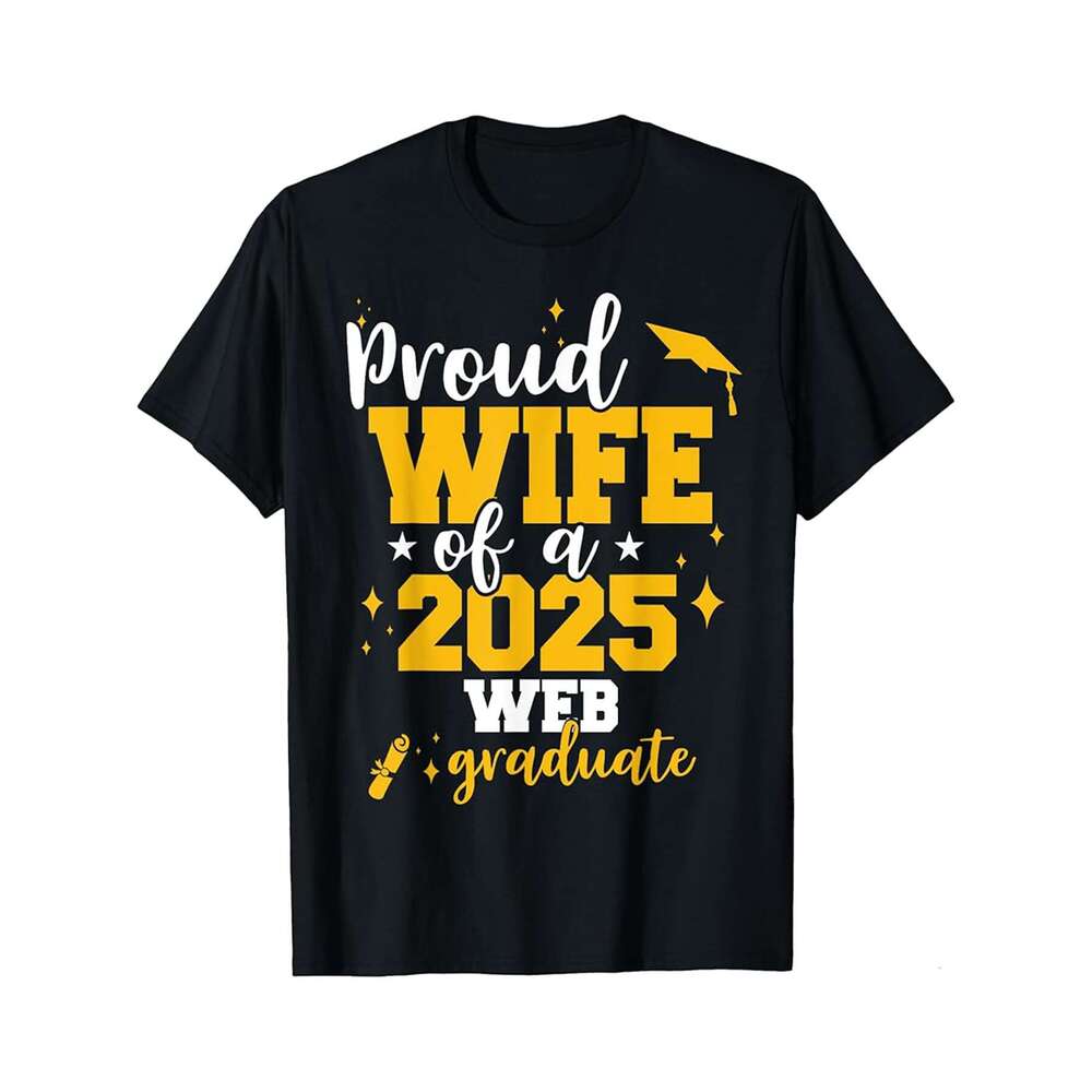 Designer T shirt Proud Wife Of A Class Of 2025 Physiologist Graduate Senior - 220g Tshits