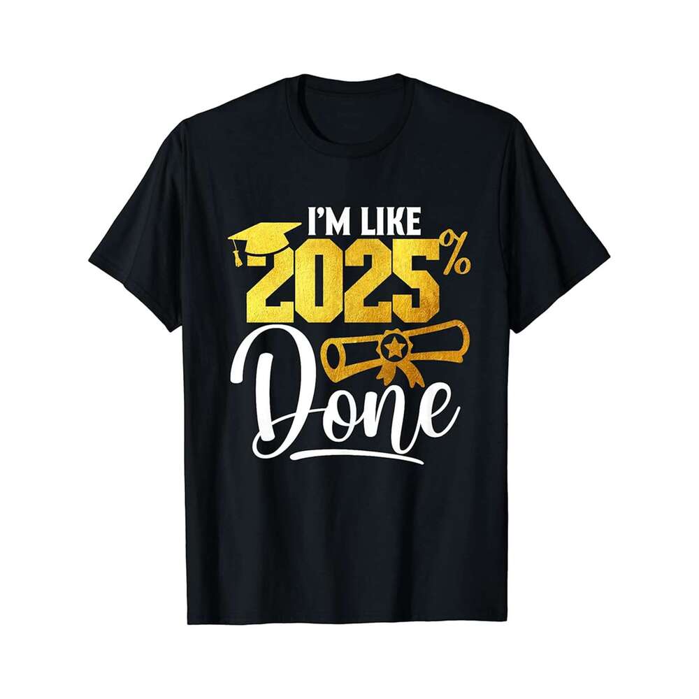 Designer T shirt Im Like 2026% Done Class of 2026 Graduation College Grad - 220g Tshits