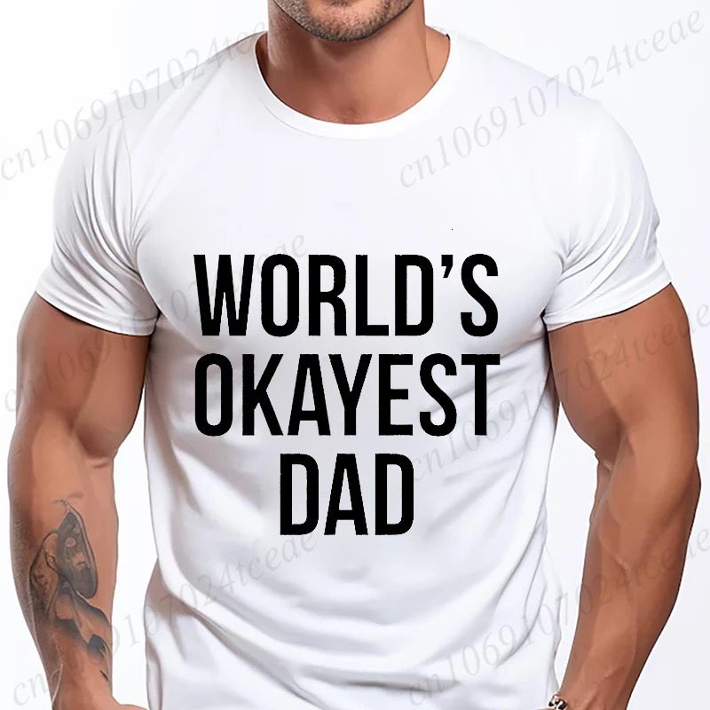 Summer classic mens Tshirt short sleeved top Okayest dad funny satirical novel printed gift 250409